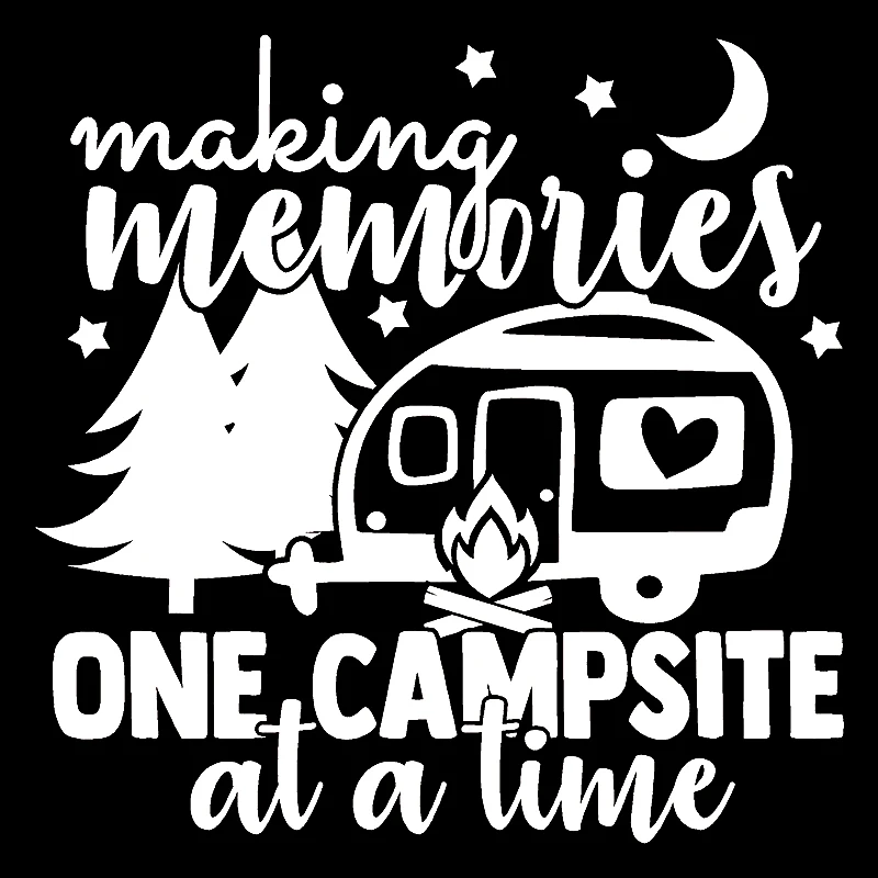 

17*17cm Making Memories One Campsite at a Time Sticker Funny Car Window Bumper Novelty JDM Drift Vinyl Decal Sticker