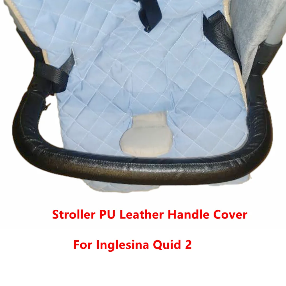Stroller Baby Leather Bumper Covers Fit Inglesina Quid 2 Handle Sleeve Case Armrest Protective Cover Pram  Accessories
