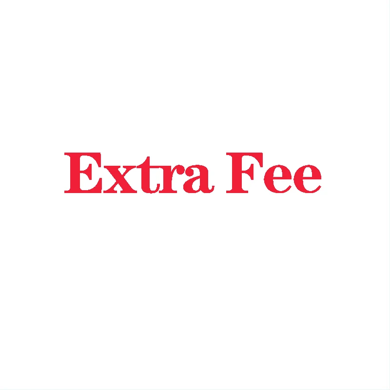 

Extra Fee