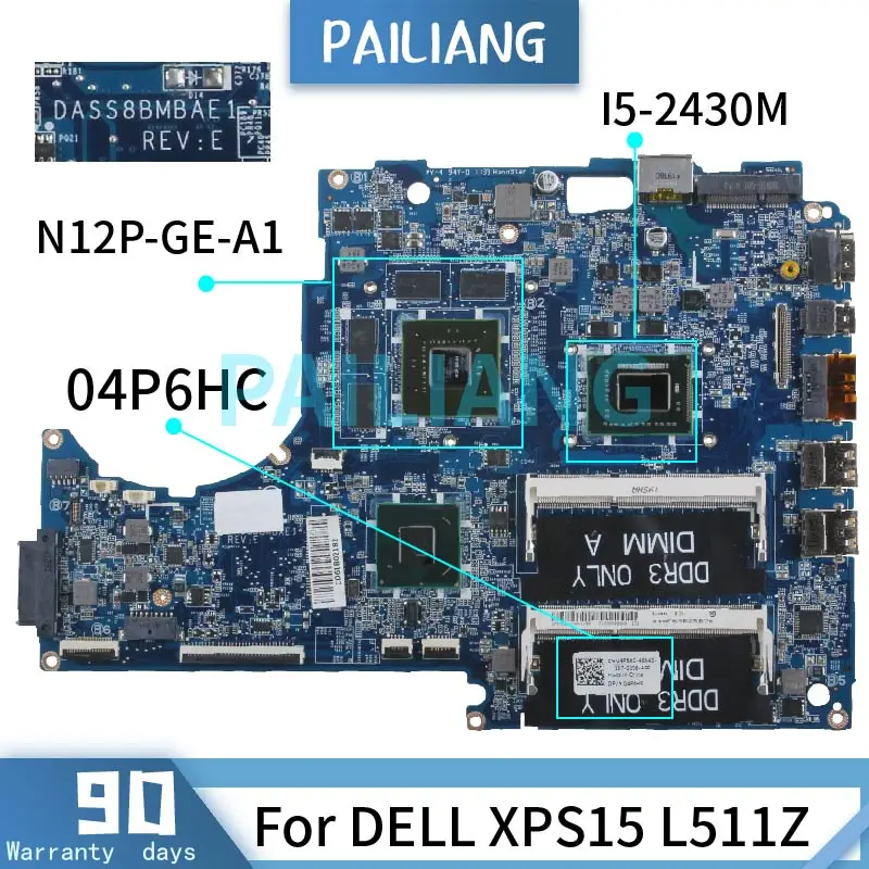 

PAILIANG Laptop motherboard For DELL XPS15 L511Z I5-2430M Mainboard 04P6HC DASS8BMBAE1 N12P-GE-A1 SR072 HM67 DDR3 tesed