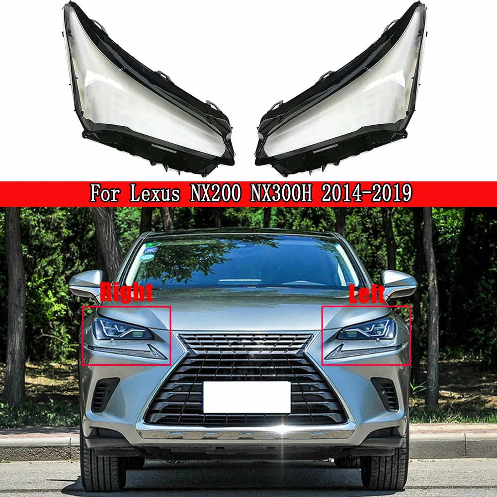 

Car Front Headlamp Lens For Lexus NX200 NX300H 2014 2015 2016 2017 2018 2019 Transparent Headlamp Cover Plexiglass Lampshade