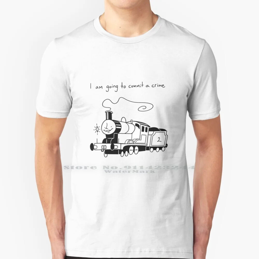 I Am Going To Commit A Crime 100% Cotton T Shirt Ttte Thomas The Tank Engine The Railway Series Train Steam Engine Locomotive