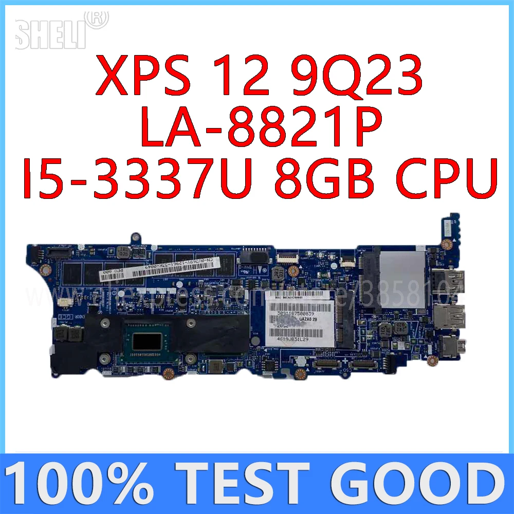 

For Dell XPS 12 9Q23 Motherboard With I5-3337U 8GB CPU LA-8821P CN-0V769Y 0V769Y Mainboard