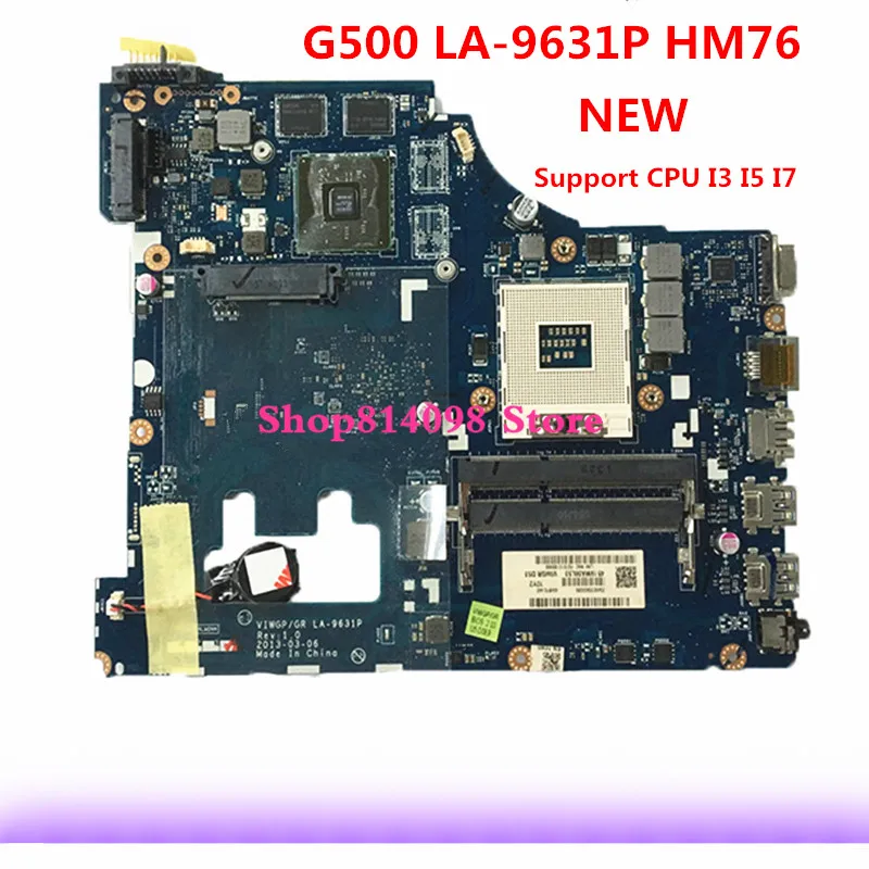 

VIWGP/GR LA-9631P REV:1.0 HM76 Mainboard Fit For Lenovo G500 Laptop Motherboard With 4 video memories , 100% working