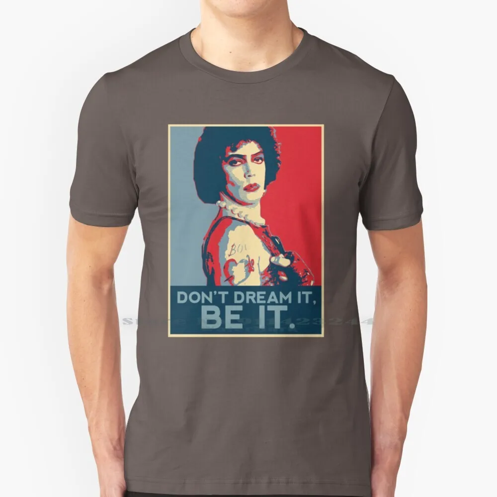 Don't Dream It , Be It. T Shirt 100% Pure Cotton Frank N Furter Rhps Horror Picture Show Dr Franknfurter Cult Classic Vintage