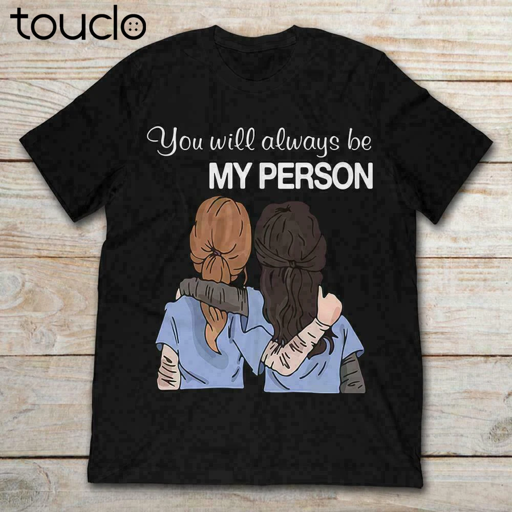 Grey’S Anatomy You Will Always Be My Person Meredith Grey Black T-Shirt S-3Xl