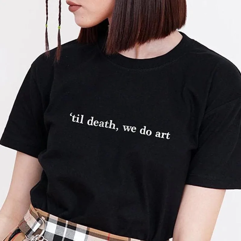 

Til Death We Do Art Shirt Artist Aesthetic Tee Summer Fashion Soft Grunge Casual O-neck Cotton Streetwear Stylish Vintage Tops