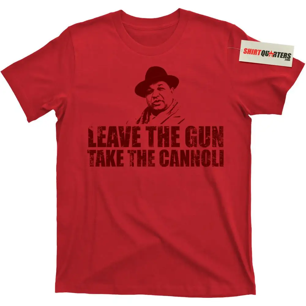 The Godfather Leave the Gun Take the Cannoli Fat Clemenza mafia mob T Shirt