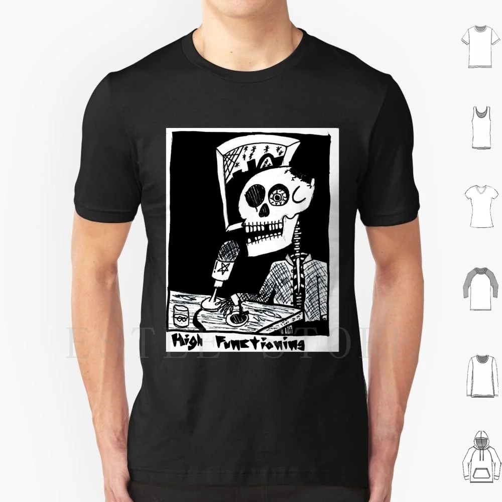 High Functioning T Shirt DIY Big Size 100% Cotton Podcast Punk Metal Funny Skeletons Hand Drawn Cool High Functioning Suicide