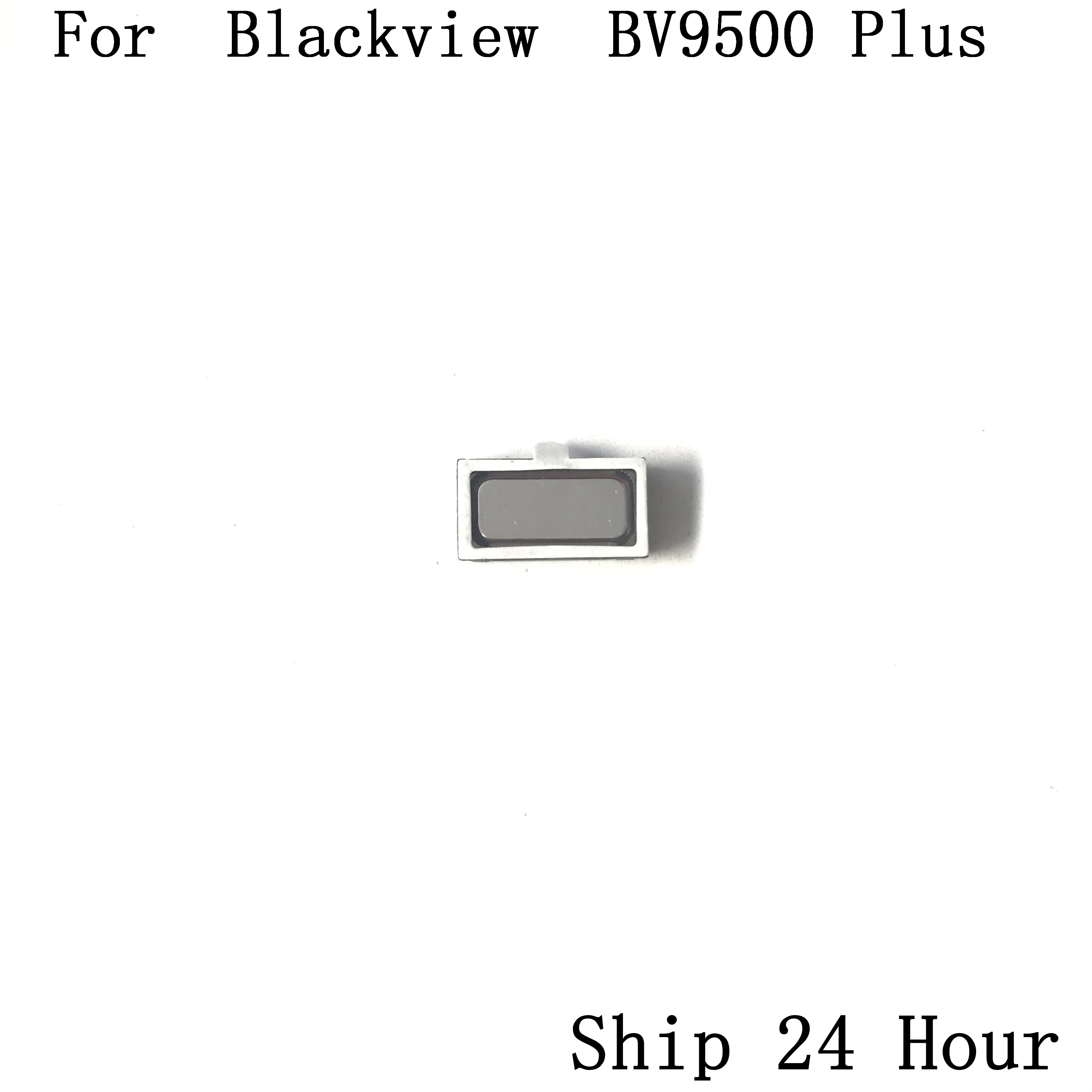 Blackview BV9500 New Receiver Speaker Voice Receiver For Blackview BV9500 Plus Repair Fixing Part Replacement Free Shipping