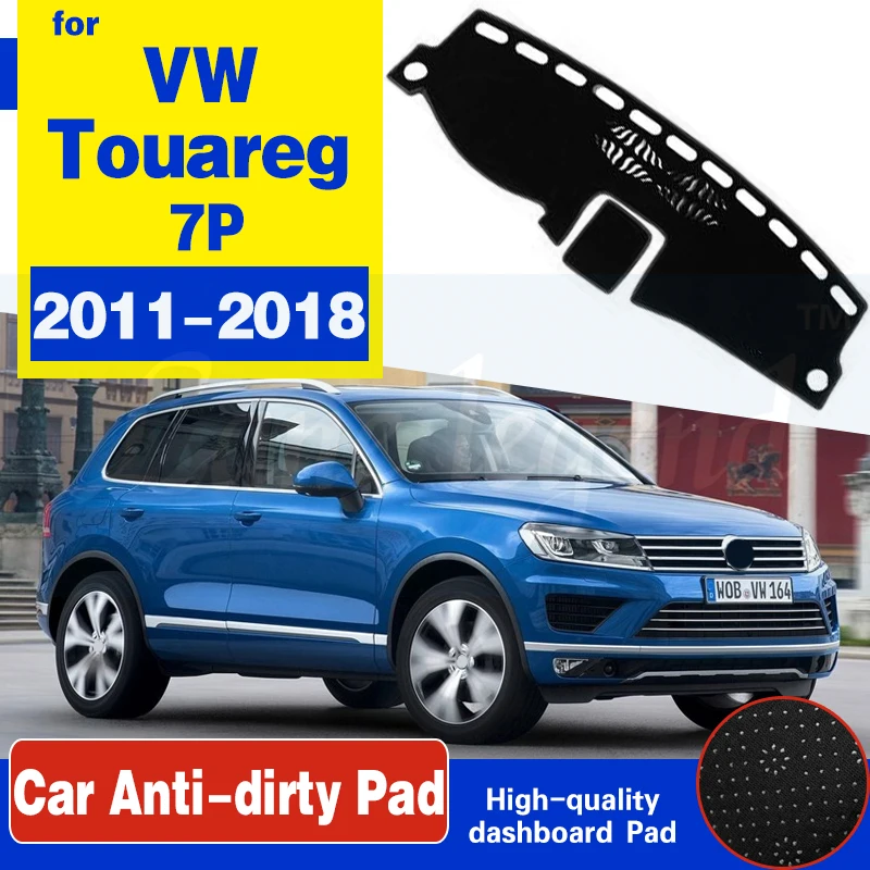 For Volkswagen VW Touareg 2011~2018 7P Anti-Slip Mat Dashboard Cover Pad Sunshade Dashmat Car Protect Carpet Accessories rug