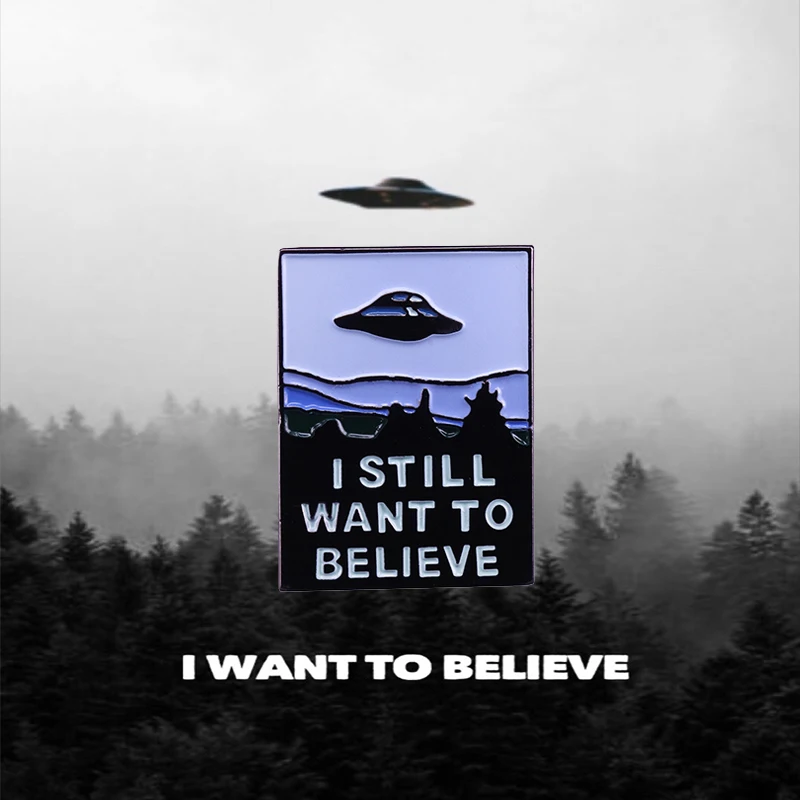 The X Files I Still Want To Believe UFO Bring Back Mulder n Scully Enamel Pin Badge Paranormal Phenomena TV Series