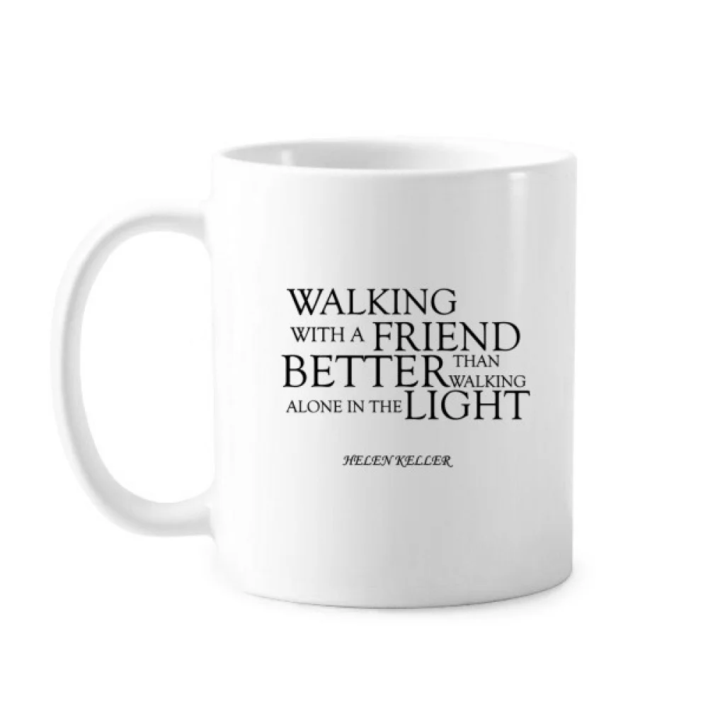 Quote About  Friendship By Helen Keller Classic Mug White Pottery Ceramic Cup Gift With Handles 350 ml