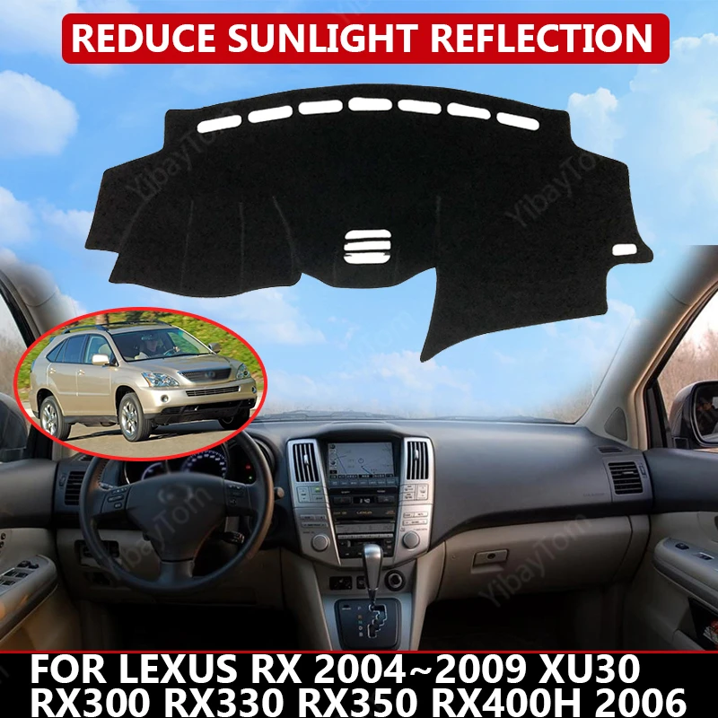 Car Dashboard Cover for Lexus RX 2004~2009 XU30 RX300 RX330 350 400h 2006 Mat Protector Sun Shade Dashmat Board Pad Auto Carpet