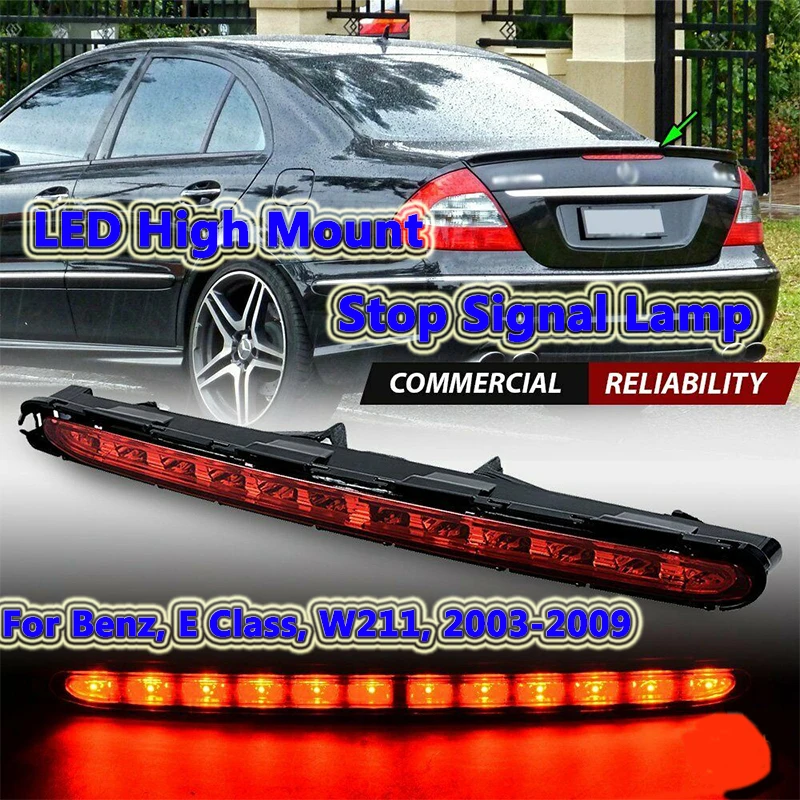 

LED High Mount Stop Signal Lamp Third Tail Brake Lights Fit For Benz, E-Class, W211, 2003-2009 2118201556 Car Accessories