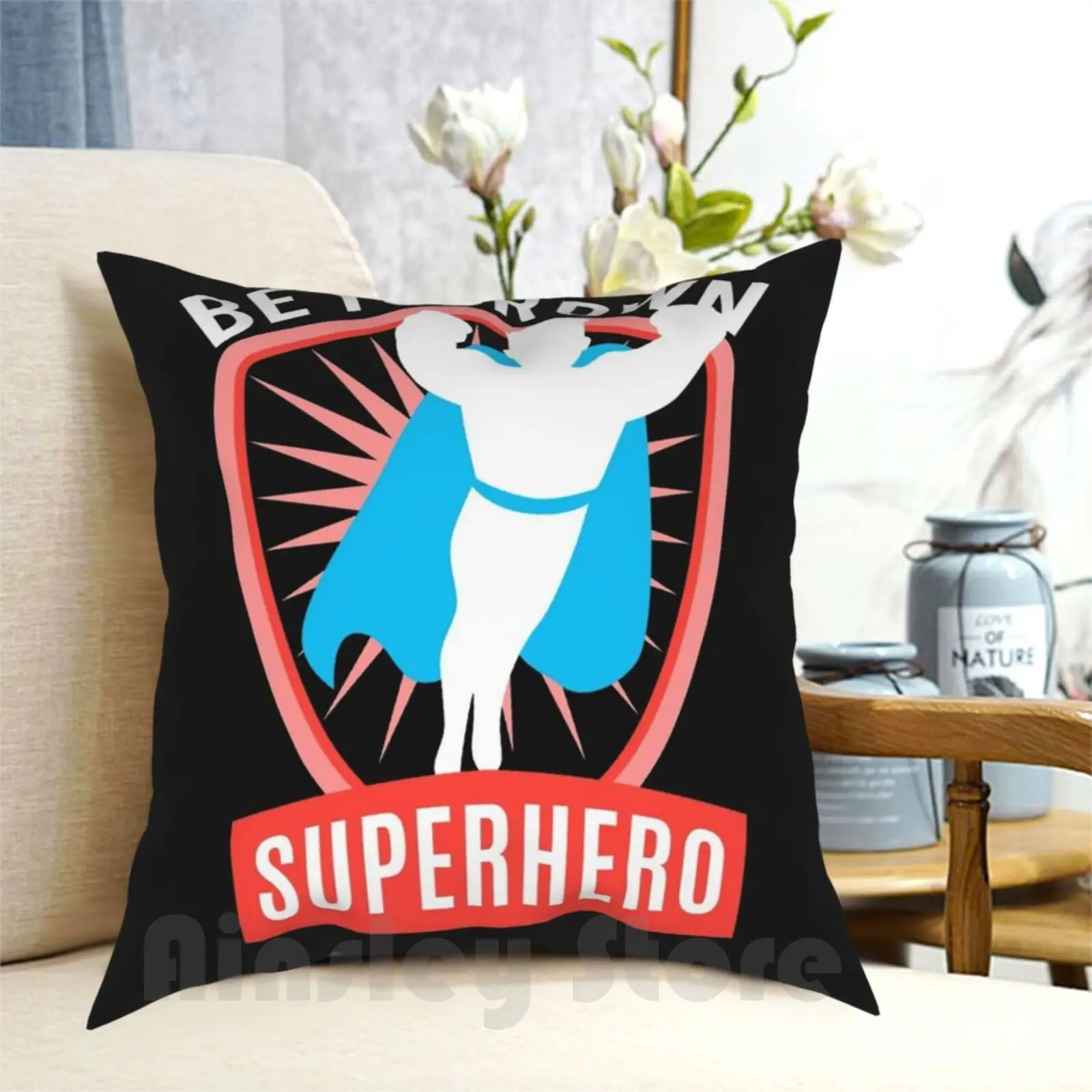 Be Your Own Superhero Pillow Case Printed Home Soft DIY Pillow cover Superhero Hero Heroine Claims Sayings Superhero