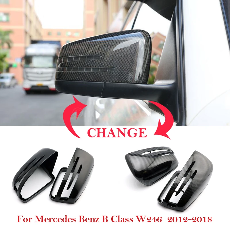 

Rear View Side Car Mirror Cover for Mercedes Benz B Class W246 2012~2018 car RearView Mirror Case Cover 2017 2016 2015 2014 2013