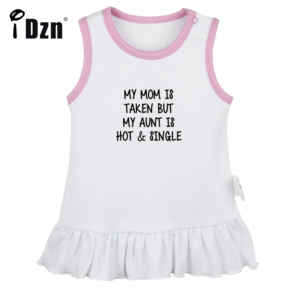 

My Mom Is Taken But My Aunt Is Hot And Single Fun Art Printed Baby Pleated Dress Cute Infant Baby Girls Vest Sleeveless Dress