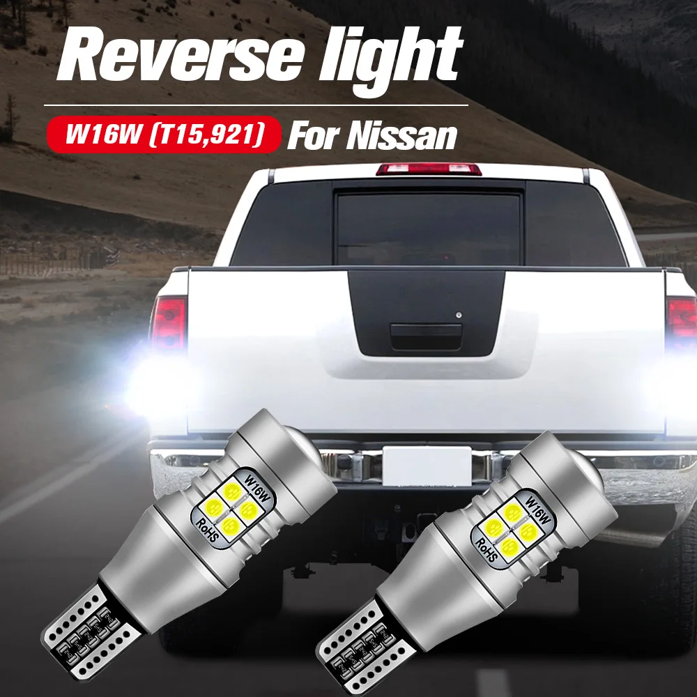 2x LED Reverse Light Blub Lamp W16W T15 For Nissan Micra Qashqai X-Trail T32 Sylphy Pathfinder Altima Frontier Maxima Titan GT-R