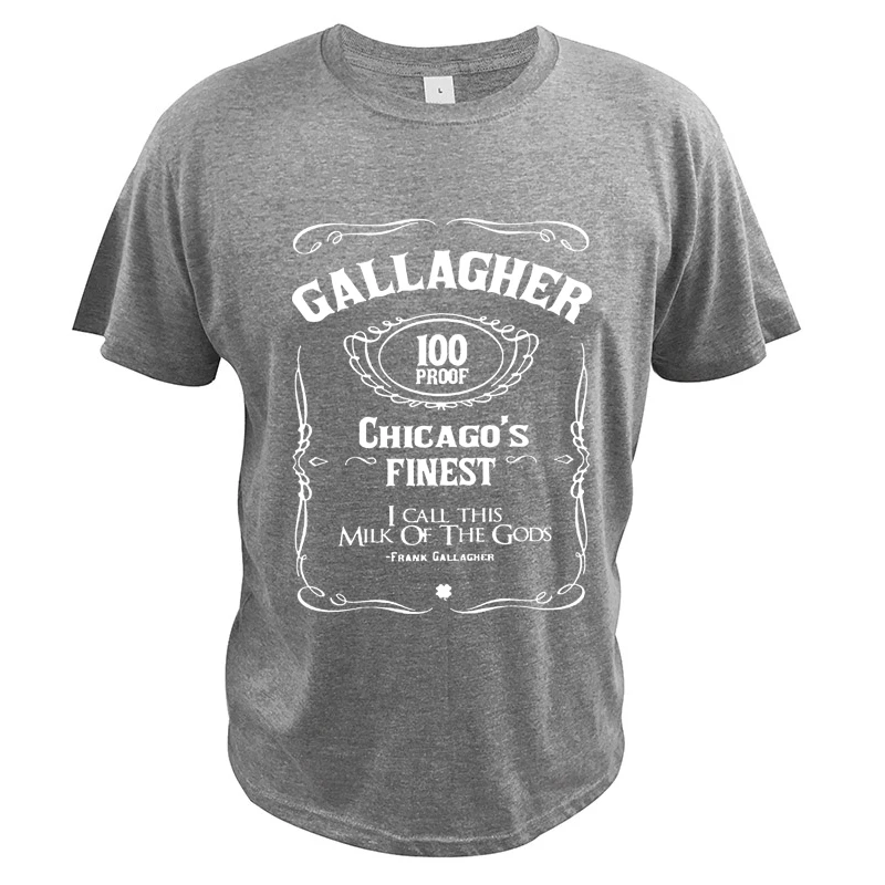 Shameless Chicago\'s Finest T-Shirt Gallagher 100 Proof I Call This Milk Of The Gods Frank Comedy Drama TV Series Tee Tops