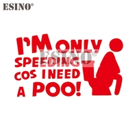 Car Styling I Am Only Speeding Because I Need a Poo PVC 3D Carving Creative Auto Decal Cartoon Car Sticker Bumper Body Decal