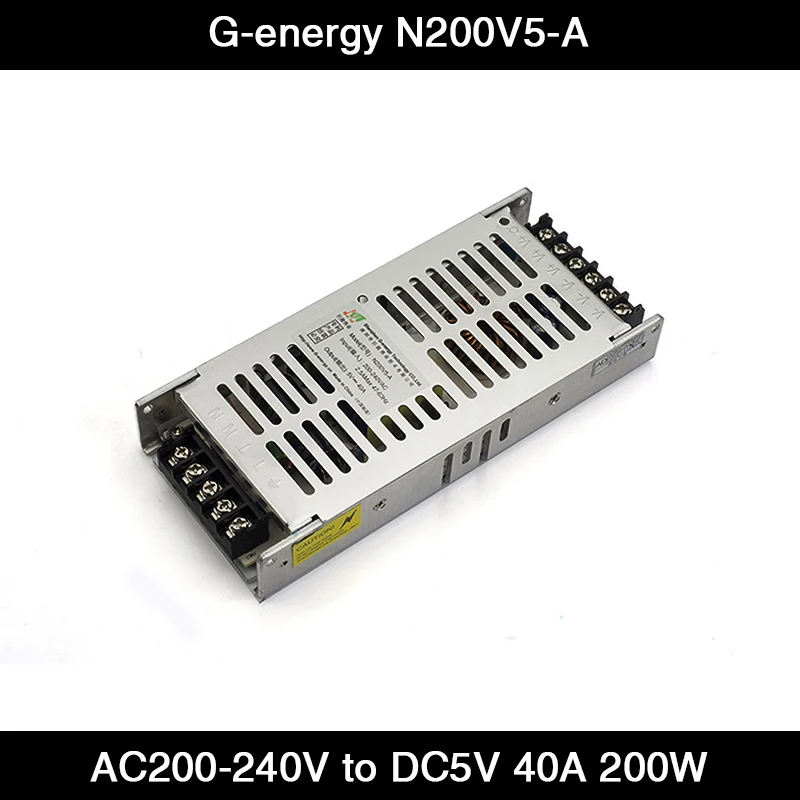 G-energy N200V5-A Slim LED Display Screen Power Supply AC 200-240V to DC5V 40A 200W 220V AC Input Voltage