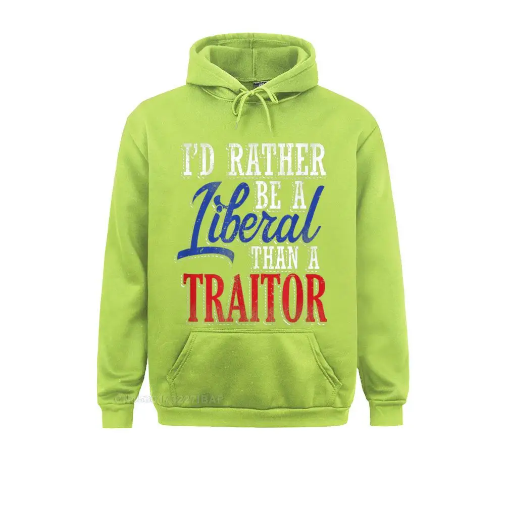 I'd Rather Be A Liberal Than A Traitor T-Shirt Mens Long Sleeve Sweatshirts Novelty Hoodies Fitted Unique Sportswears