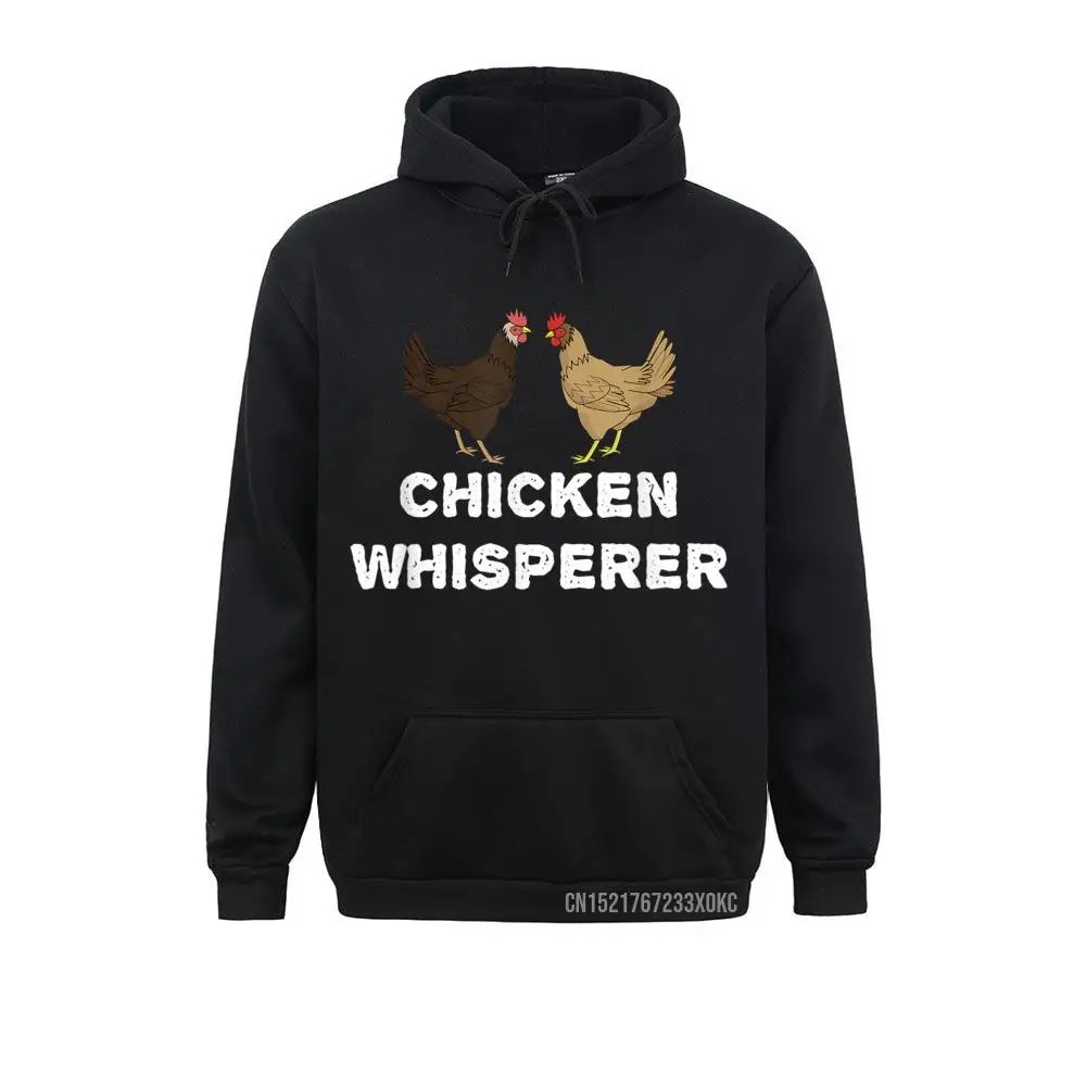 

Chicken Whisperer Funny Pet Chicken Country Gift Hoodie 2021 Fashion Men Sweatshirts Customized Hoodies Long Sleeve Tight Hoods