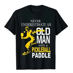 Never Underestimate Old Man With Pickleball Paddle T-Shirt High Street Cotton Man Tops Shirts Cosie Cheap T Shirts