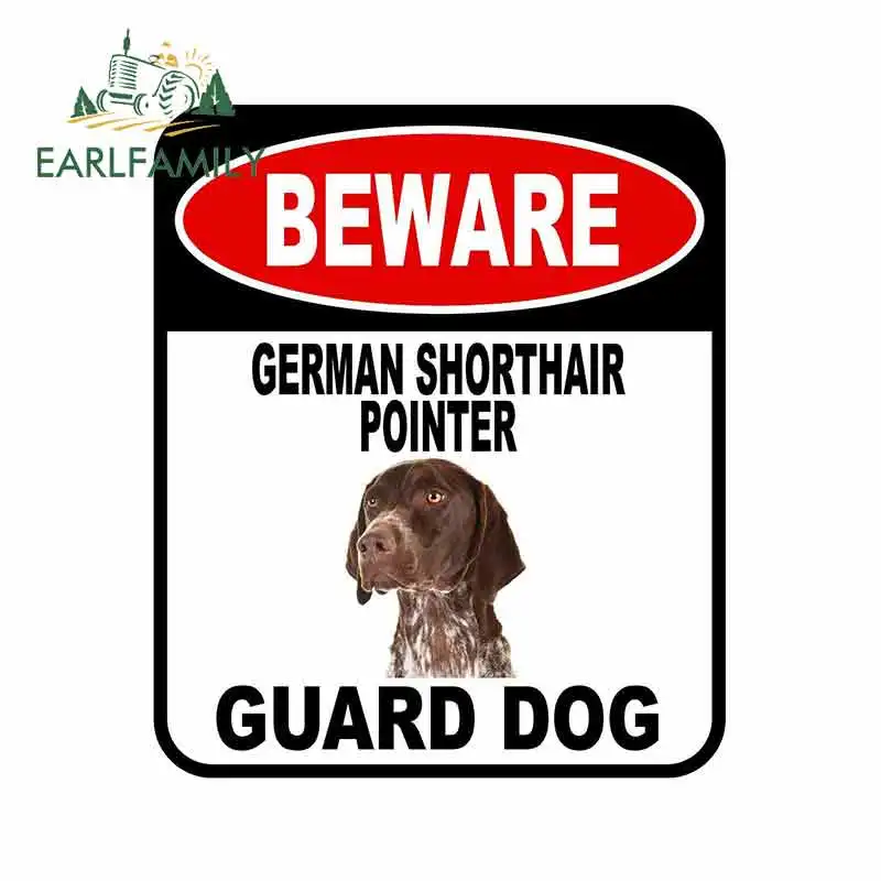 EARLFAMILY 13cm x 11cm BEWARE GERMAN SHORTHAIR POINTER GUARD DOG Car Sticker Cover Scratches Composite Sign Pet Dog Decal