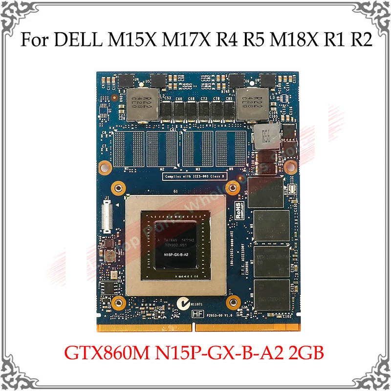 

Origianl GTX860M GTX 860M N15P-GX-B-A2 MXM 3.0 DDR5 2G Laptop Video Graphic Card For DELL M15X M17X R4 R5 M18X R1 R2 Card Tested