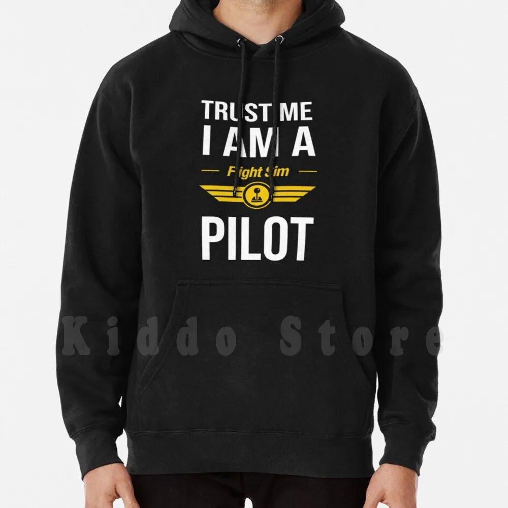 Flight Simulator Pilot Hoodies Long Sleeve Trust Me I Am A Flight Sim Pilot