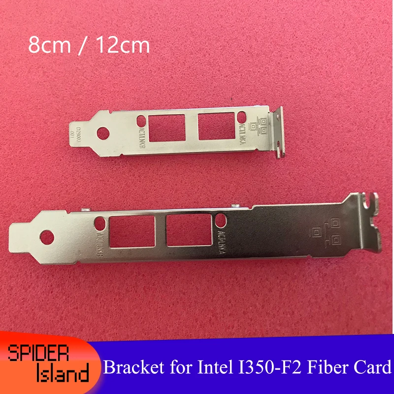 

50pcs Low Proflie / Full High Profile Bracket for Intel I350-F2 Fiber Card Network Adapter 2 Ports I350-F2 8CM LP / 12CM Baffle