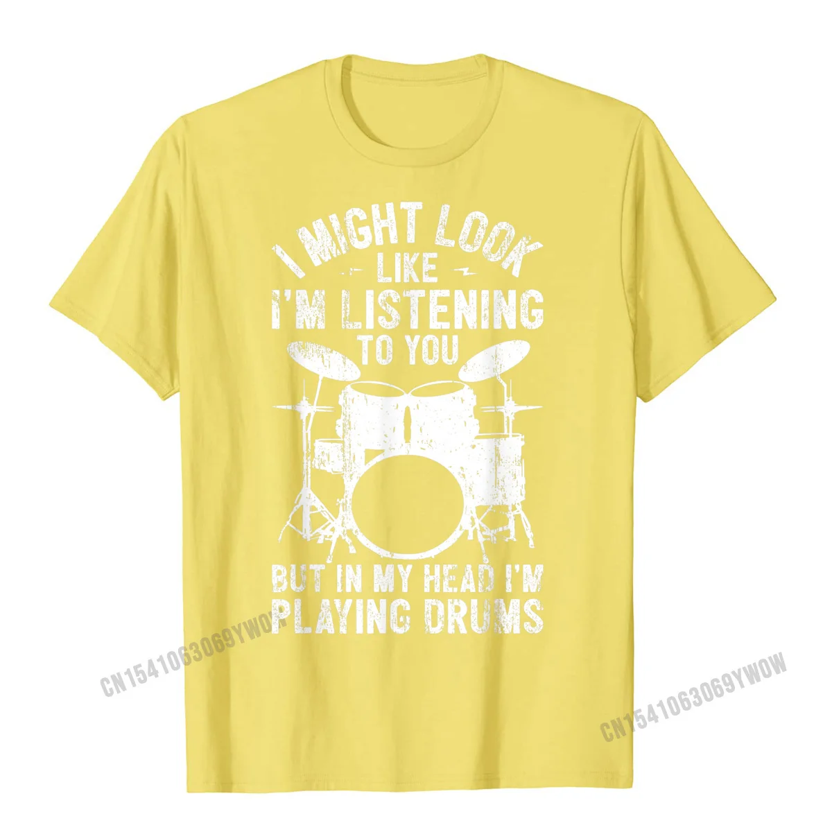 Drum I Might Look Like Im Listening Playing Drummer Band T-Shirt Special Party T Shirts Harajuku Tops T Shirt For Men Classic