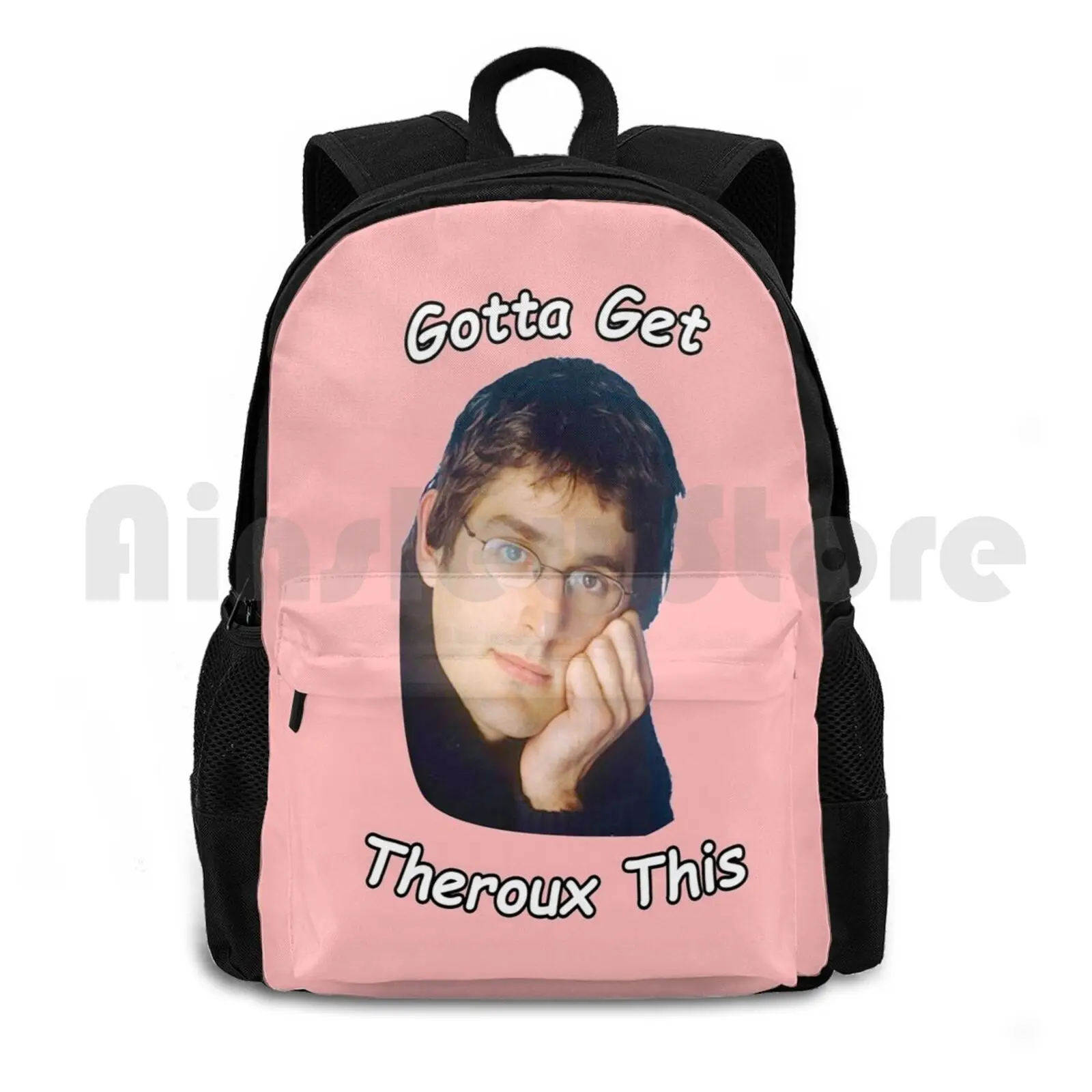 Funny Gotta Get Theroux ( Through ) This Outdoor Hiking Backpack Waterproof Camping Travel Louis Theroux Funny Young