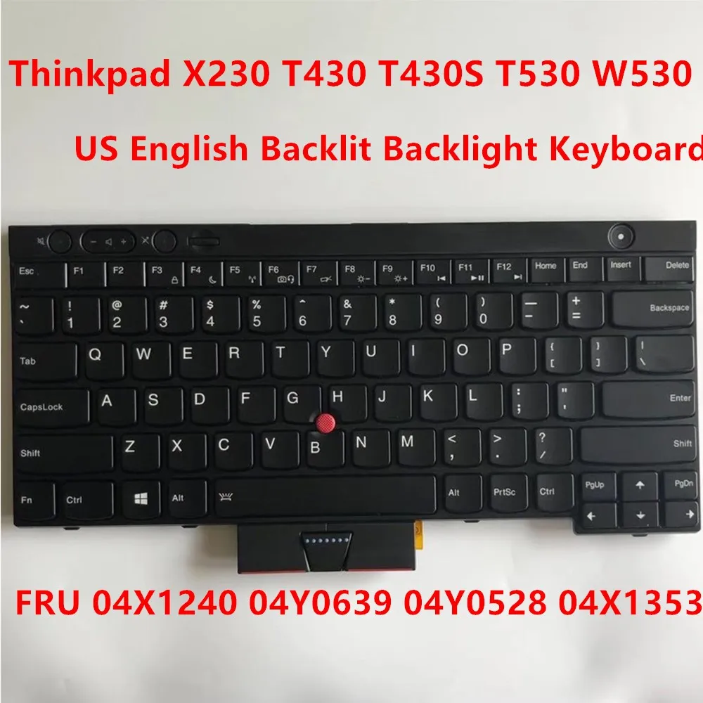 

New/Orig US English Backlit Backlight Keyboard for Thinkpad T530 T530i W530 T430 T430i T430S FRU 04X1353 04X1240 04Y0528 04Y0639