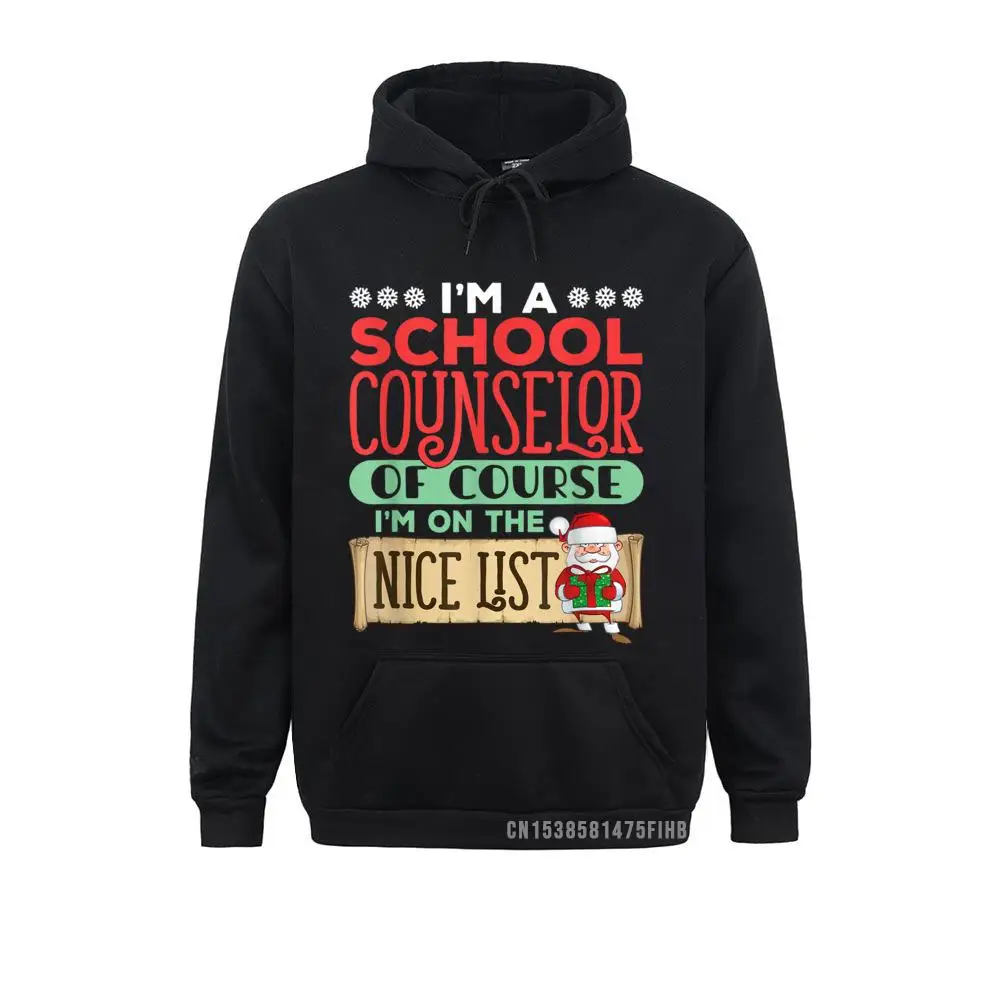 School Counselor Christmas Of Course I'm On The Nice List Hoodie Comics Hoodies Mens Sweatshirts Beach Labor Day Clothes