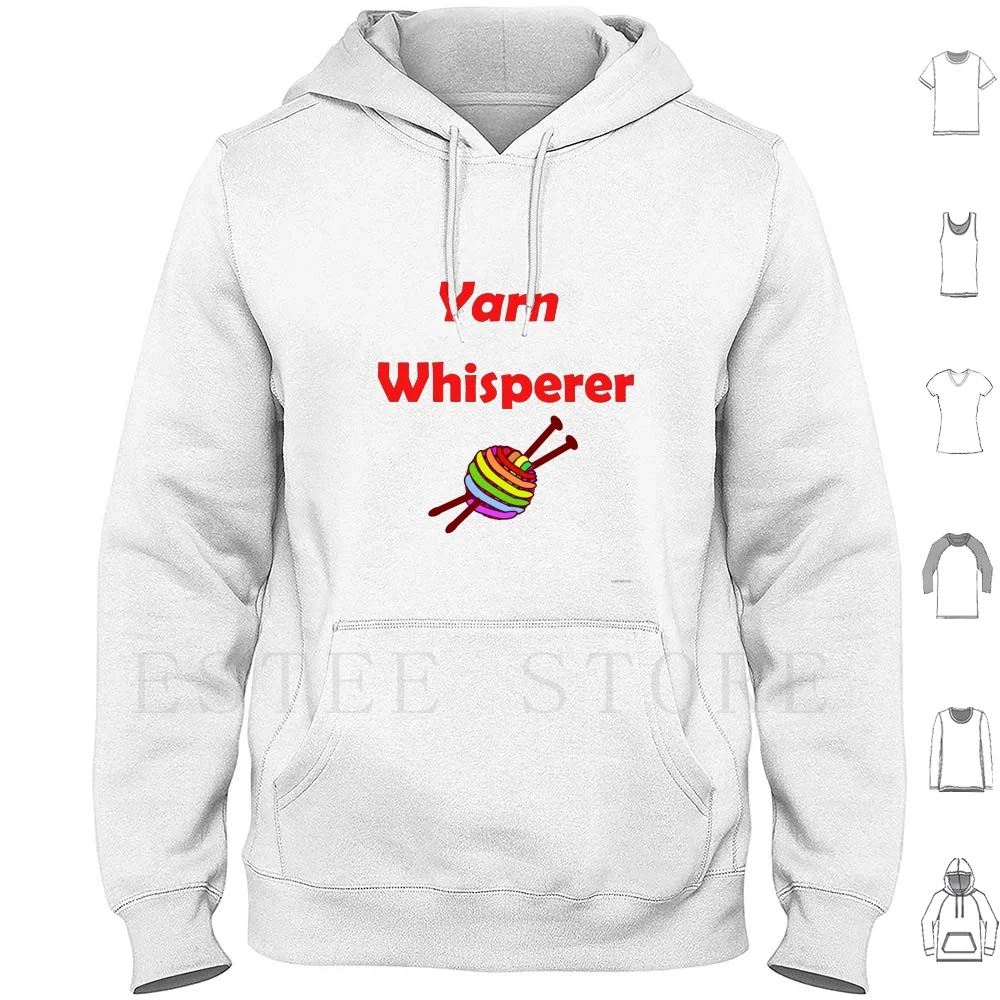 Yarn Whisperer Hoodies Long Sleeve Knitting Knitting Fun Knitting Lover Yarn Yarn Lover Knit Knitter Knitters God