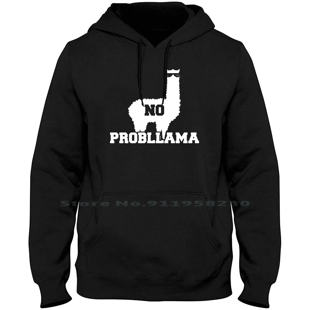 

No Probllama Funny Animal Always Be A Llama Hoodie Sweater Big Size Cotton Always Games Tage Lama Geek Way Pro Fun Age Pr Ny No