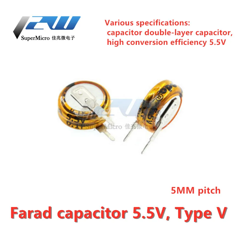 2pcs/lot Farad capacitor 5.5v 0.1 / 0.022 / 0.047 / 0.22 / 0.33 / 0.47 / 1.0 / 1.5 / 4 / 5F type V  double-layer capacitor