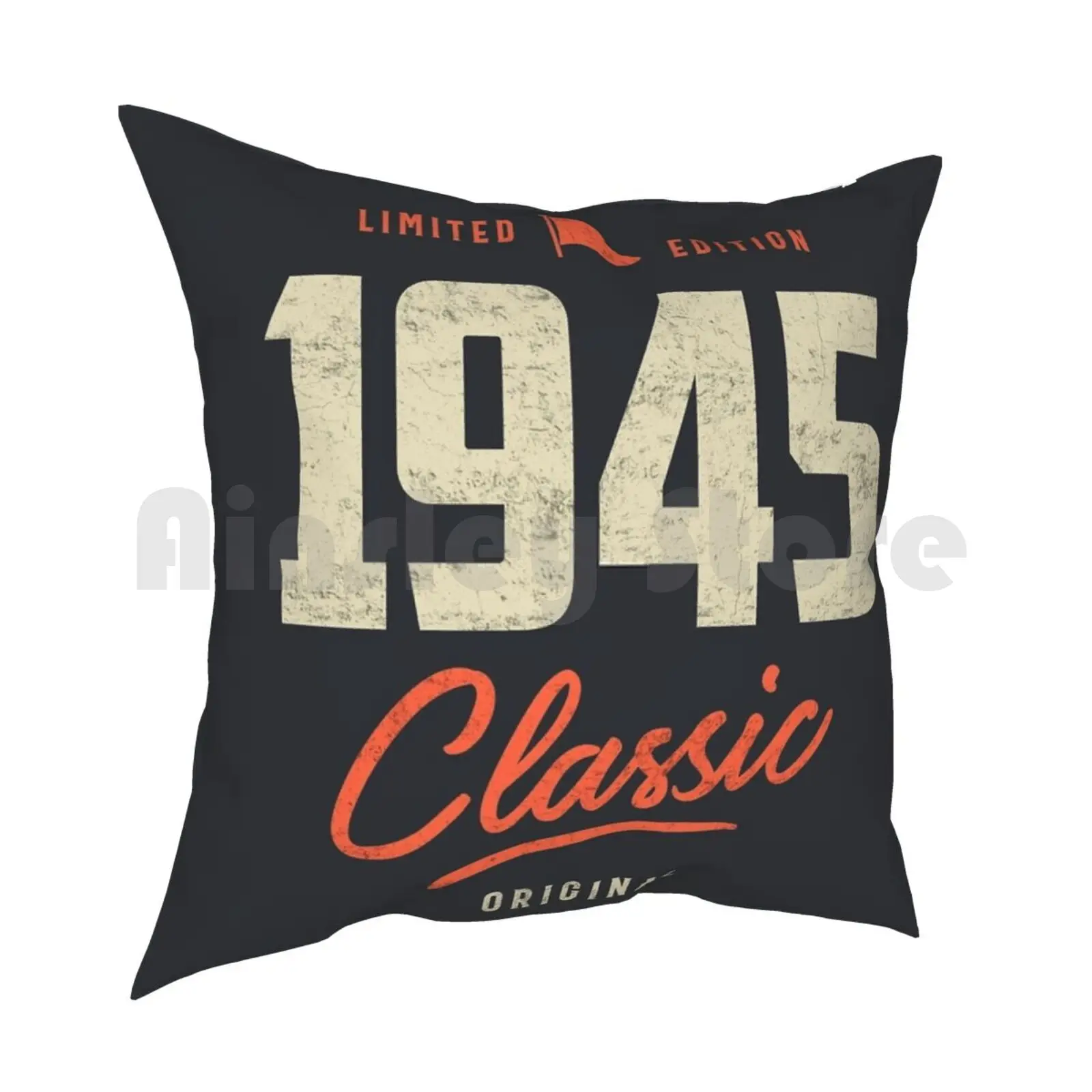 1945 Classic Birthday Gift Pillow Case Printed Home Soft Throw Pillow Since 1945 Made In 1945 Born In 1945 Birthday