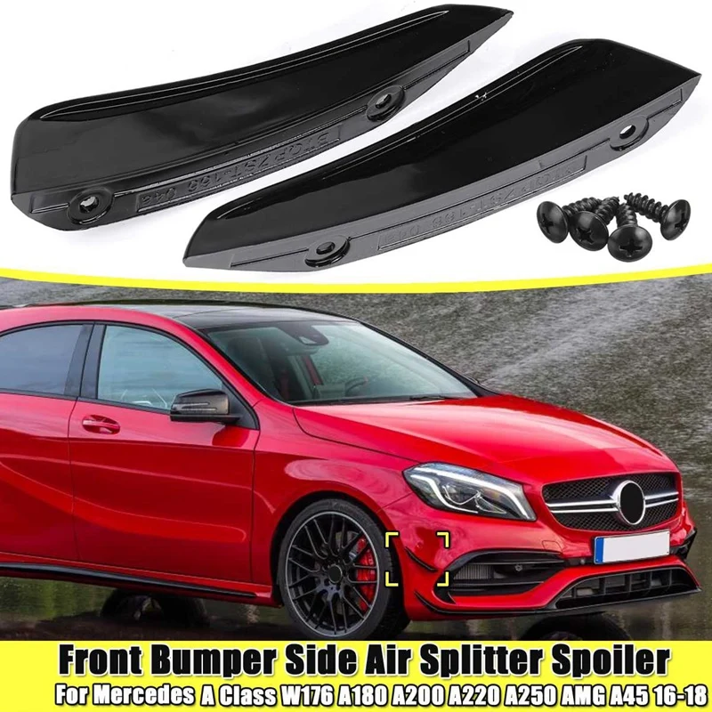 2Pcs Front BUmper Side Air Splitter Spoiler Black for Benz Mercedes W176 A180 A200 A220 A250 Amg A45 a Class 2016-2018