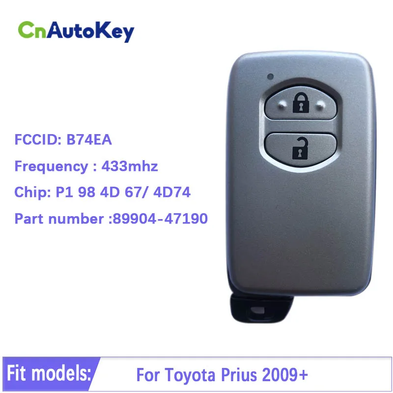 

CN007169 B74EA для Toyota Prius 2009 + умный дистанционный Автомобильный ключ с чипом P1 98 4D-67 433 МГц F433 89904-47190 БЕСКЛЮЧЕВОЙ послепродажный рынок