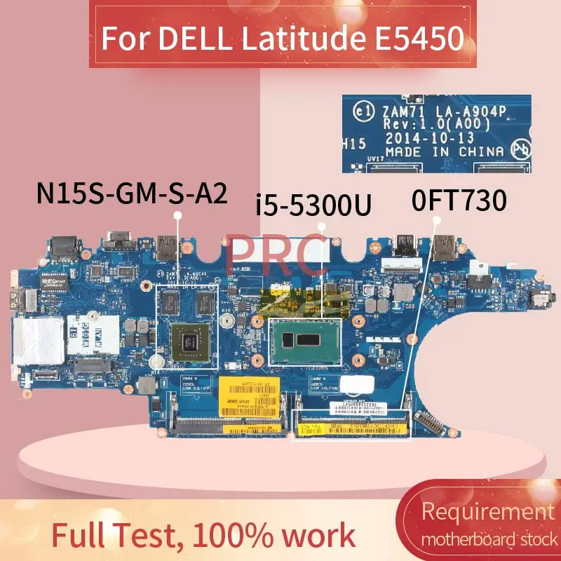 CN-0FT730 0FT730 For DELL Latitude E5450 I5-5300U Laptop motherboard ZAM71 LA-A904P SR23X N15S-GM-S-A2 DDR3 Notebook Mainboard