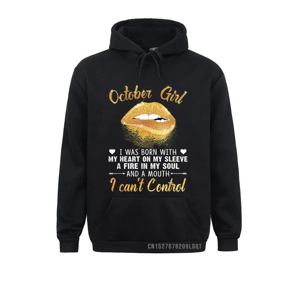 

I'm October Girl Slay Lip Birthday Funny Gift Hip Hop Sweatshirts For Men Winter Hoodies Sportswears Long Sleeve Classic