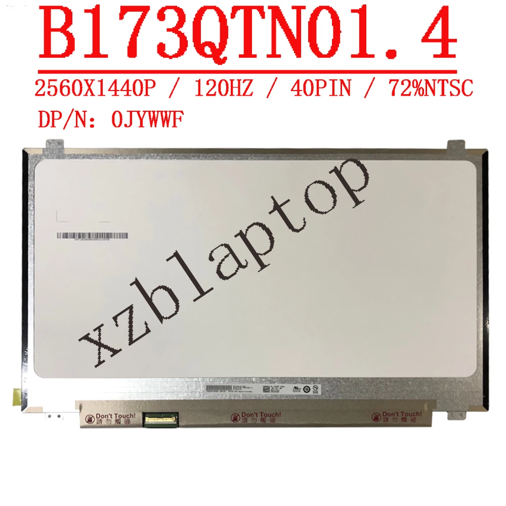 

B173QTN01.4 17.3'' QHD 120HZ 72% color lcd Fit B173QTN01.0 B173QTN01.2 FOR Clevo P870KM1-G P870KM1 EUROCOM Sky X7E DP/N 0JYWWF