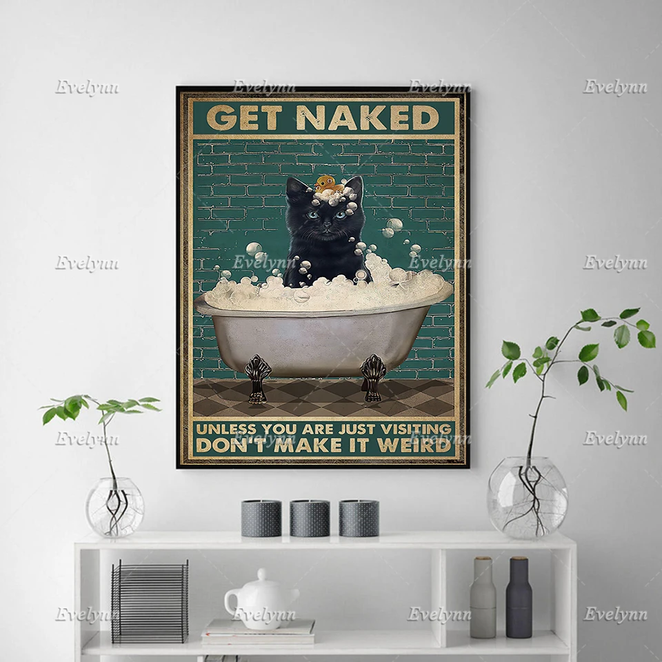 Black Cat Lovers Get Nake Unless You Are Just Visiting Don't Make It Weird Poster Bathroom Prints Home Decor Canvas FloatingFram