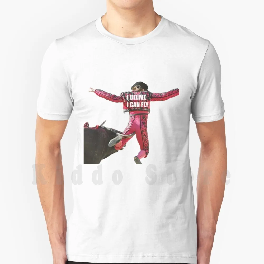 Camiseta I Believe I Can Fly DIY Talla Grande 100% Algodón, Diseño de Lucha de Toros, Corrida, Toros, Torerosmuertos, Torero Volar, Punk, Antisistema, Fly