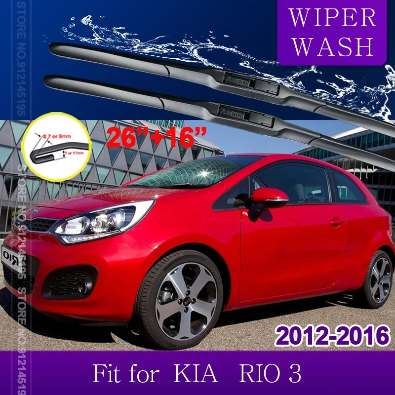 

Car Wiper for KIA RIO 3 K2 2012 2013 2014 2015 2016 UB Front Windscreen Windshield Wipers Blade Car Accessories Stickers 26"+16"