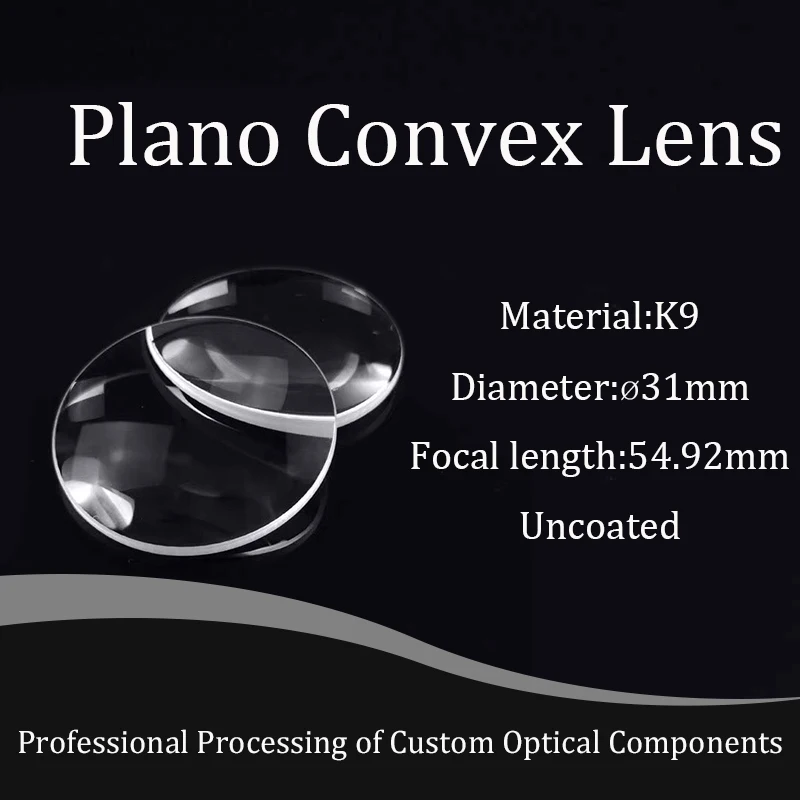 Plano Convex Lens Diameter Diameter31mm , Focal 54.92mm Optical Lenses K9 Glass Focusing Lens With AR Coating